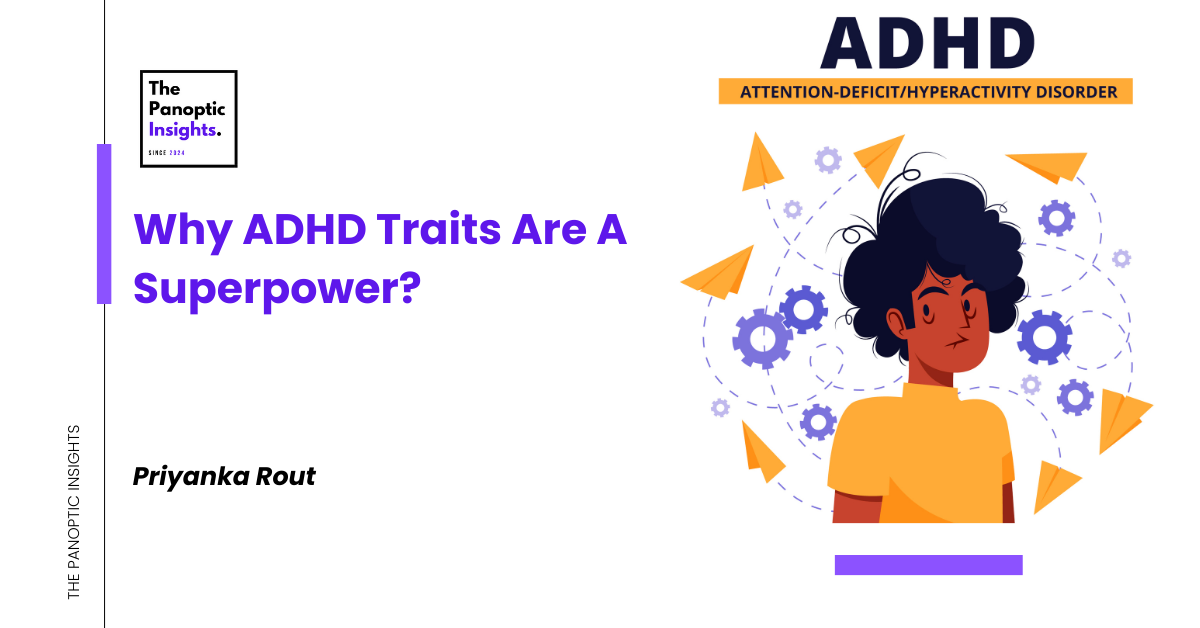 Why ADHD Traits Are A Superpower