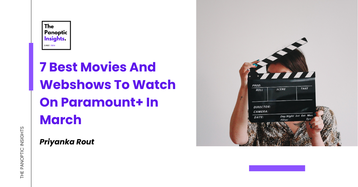 7 Best Movies And Webshows To Watch On Paramount+ In March