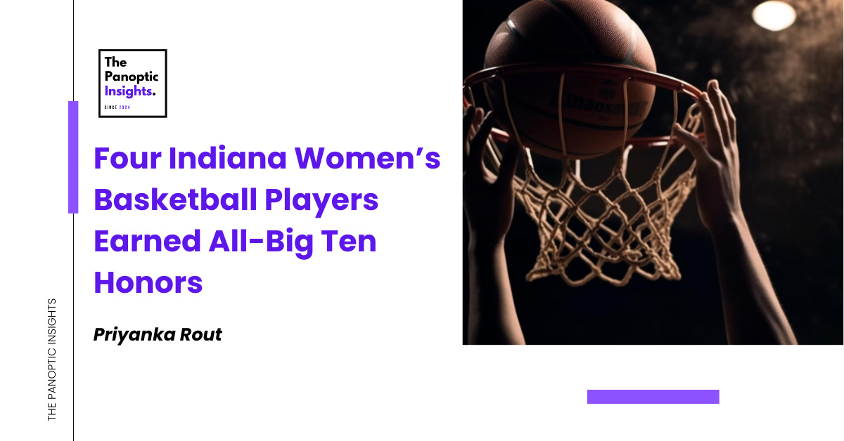 Four Indiana Women’s Basketball Players Earned All-Big Ten Honors