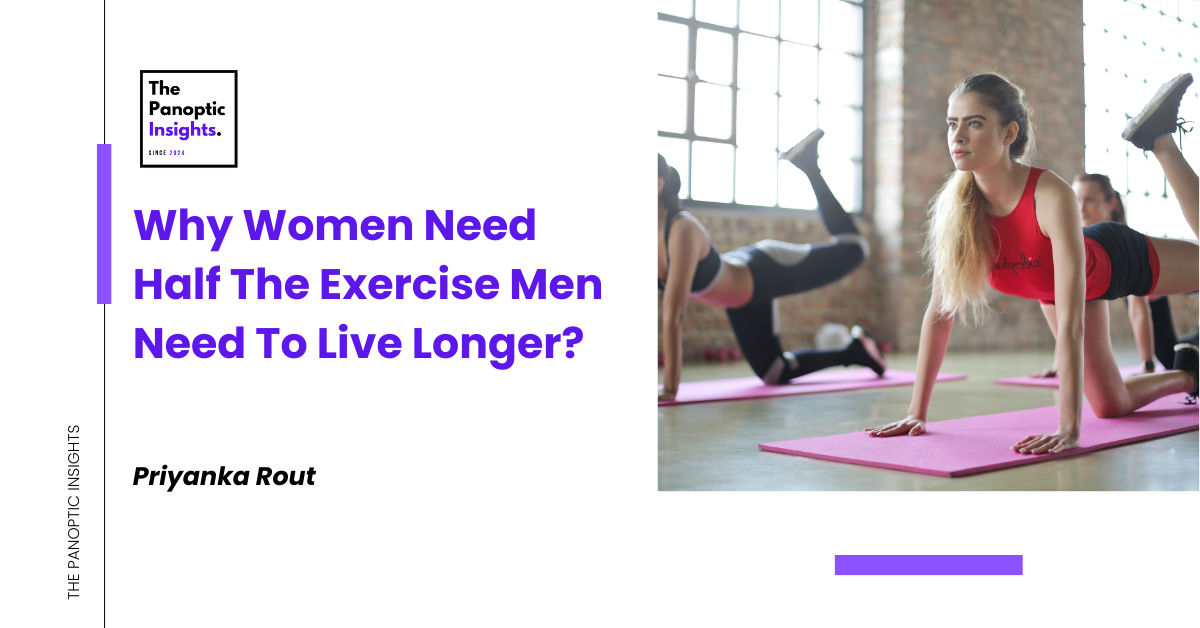 Why Women Need Half The Exercise Men Need To Live Longer